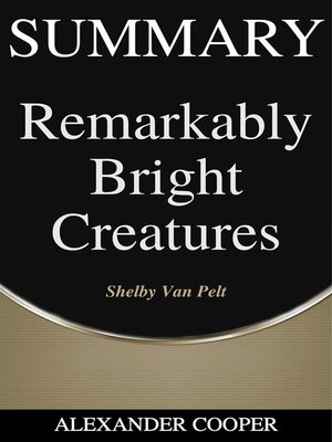 cover image of Summary of Remarkably Bright Creatures by Shelby Van Pelt